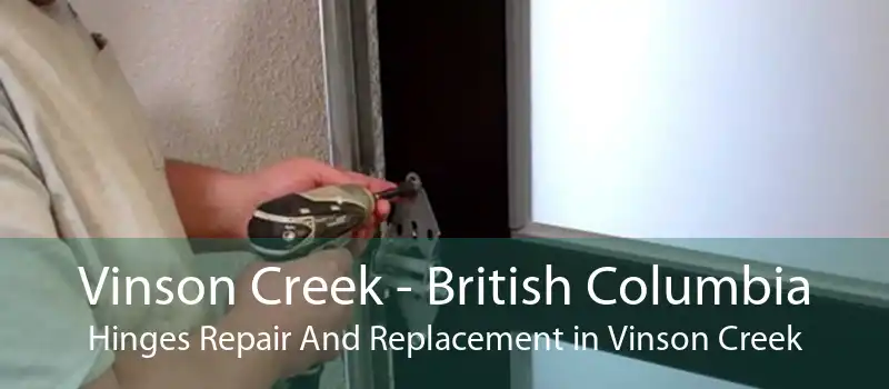 Vinson Creek - British Columbia Hinges Repair And Replacement in Vinson Creek