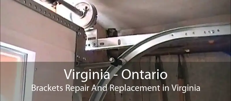 Virginia - Ontario Brackets Repair And Replacement in Virginia