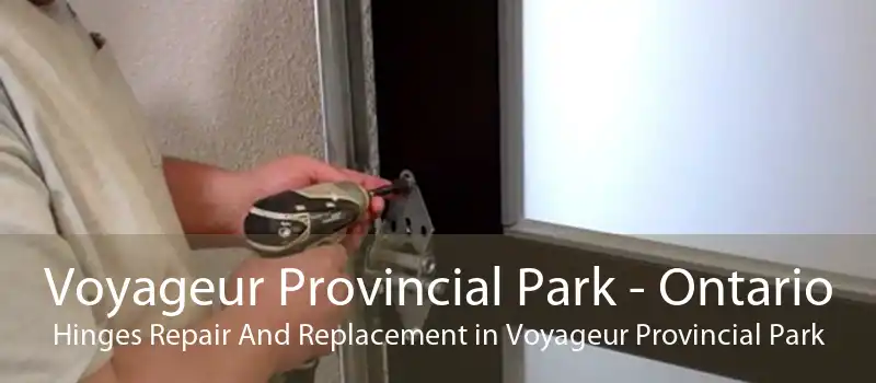Voyageur Provincial Park - Ontario Hinges Repair And Replacement in Voyageur Provincial Park