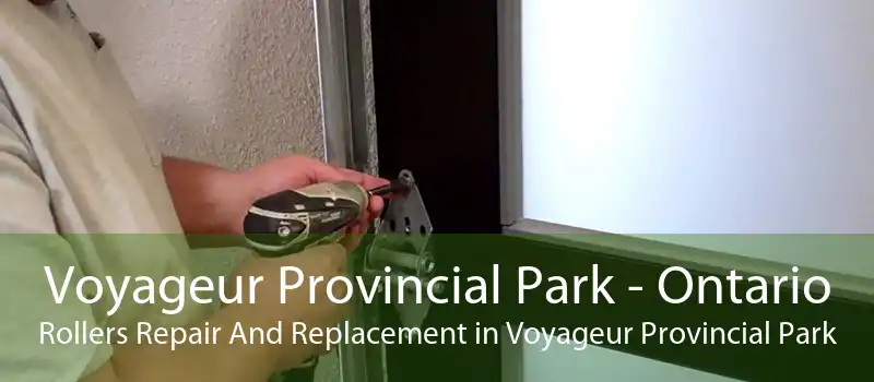 Voyageur Provincial Park - Ontario Rollers Repair And Replacement in Voyageur Provincial Park