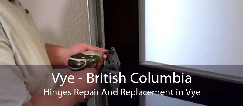 Vye - British Columbia Hinges Repair And Replacement in Vye