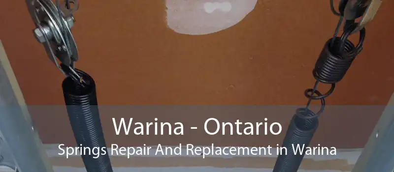 Warina - Ontario Springs Repair And Replacement in Warina