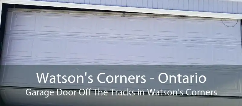 Watson's Corners - Ontario Garage Door Off The Tracks in Watson's Corners