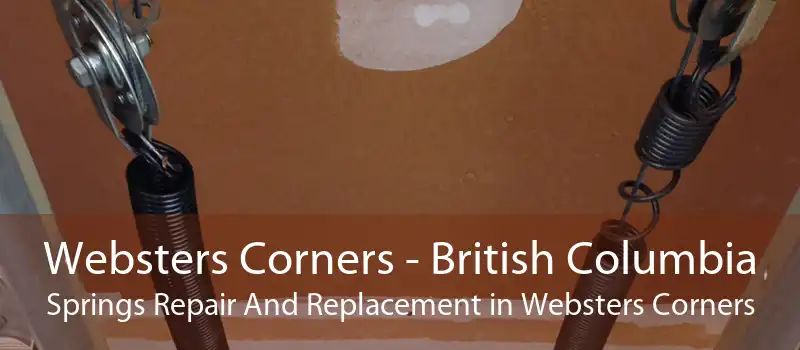 Websters Corners - British Columbia Springs Repair And Replacement in Websters Corners