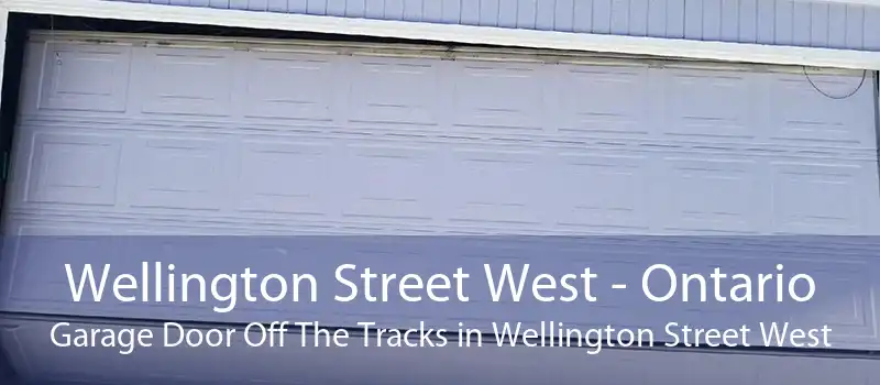 Wellington Street West - Ontario Garage Door Off The Tracks in Wellington Street West