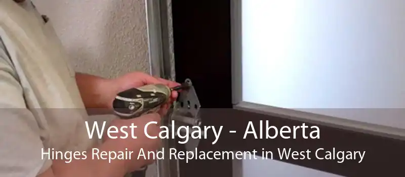 West Calgary - Alberta Hinges Repair And Replacement in West Calgary