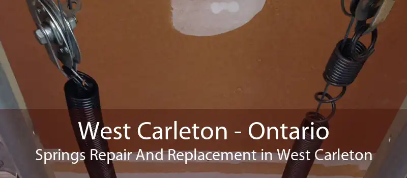 West Carleton - Ontario Springs Repair And Replacement in West Carleton