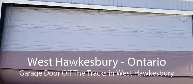 West Hawkesbury - Ontario Garage Door Off The Tracks in West Hawkesbury