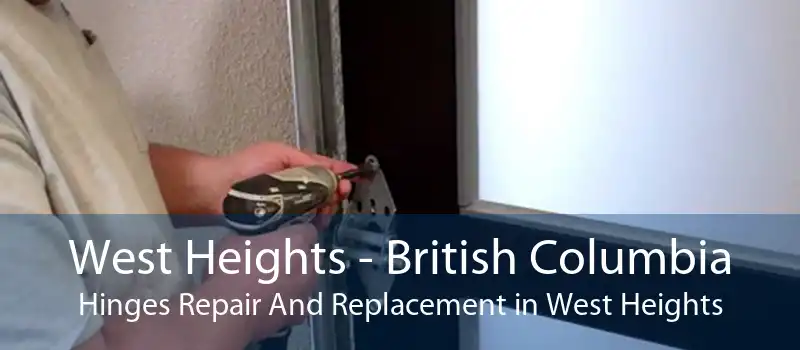 West Heights - British Columbia Hinges Repair And Replacement in West Heights