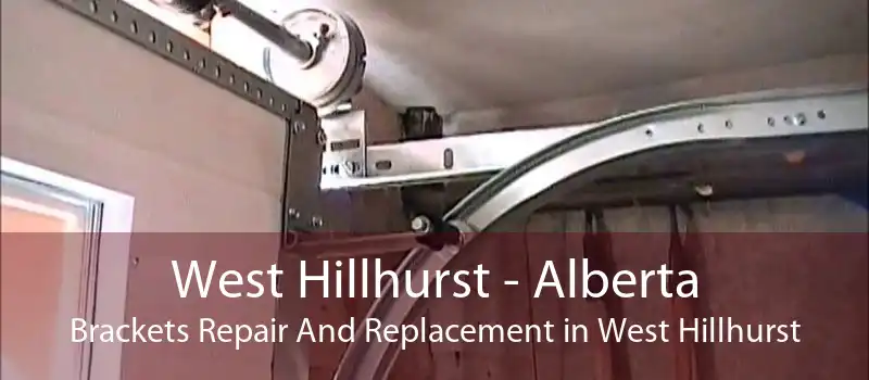 West Hillhurst - Alberta Brackets Repair And Replacement in West Hillhurst