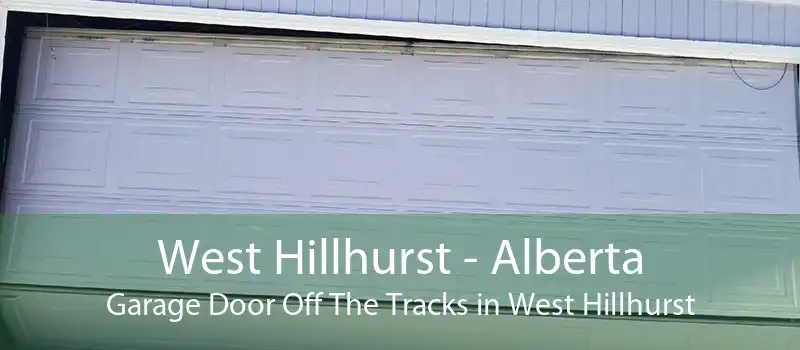 West Hillhurst - Alberta Garage Door Off The Tracks in West Hillhurst