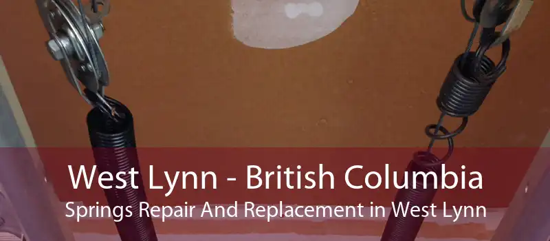 West Lynn - British Columbia Springs Repair And Replacement in West Lynn