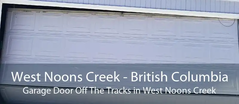 West Noons Creek - British Columbia Garage Door Off The Tracks in West Noons Creek