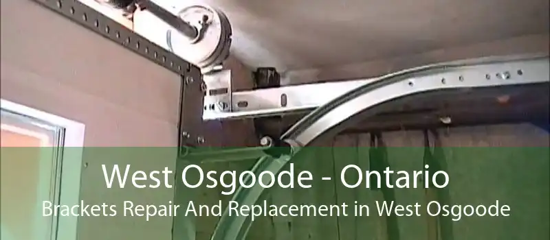 West Osgoode - Ontario Brackets Repair And Replacement in West Osgoode
