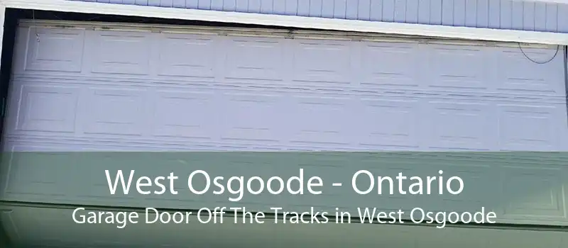 West Osgoode - Ontario Garage Door Off The Tracks in West Osgoode