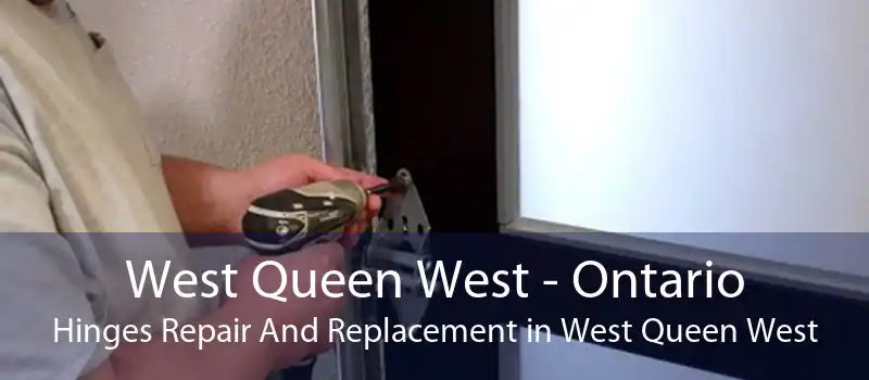 West Queen West - Ontario Hinges Repair And Replacement in West Queen West