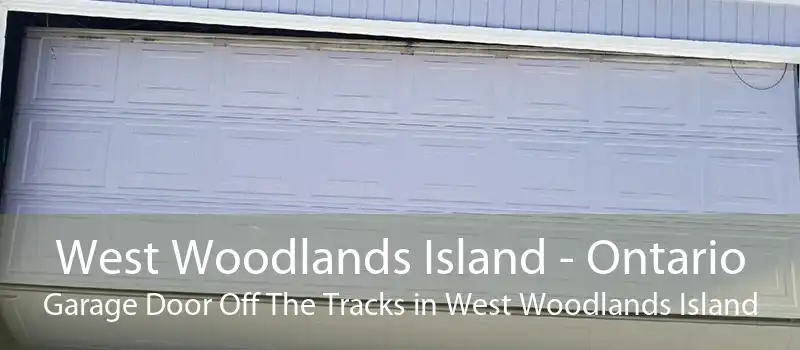 West Woodlands Island - Ontario Garage Door Off The Tracks in West Woodlands Island