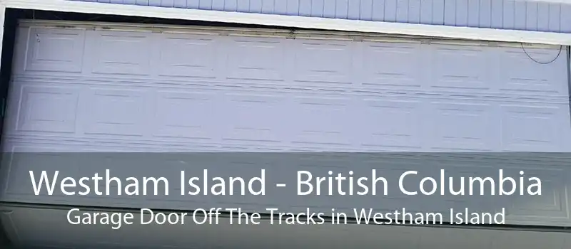 Westham Island - British Columbia Garage Door Off The Tracks in Westham Island