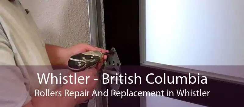 Whistler - British Columbia Rollers Repair And Replacement in Whistler