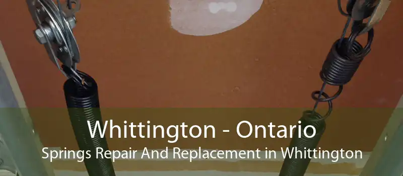 Whittington - Ontario Springs Repair And Replacement in Whittington