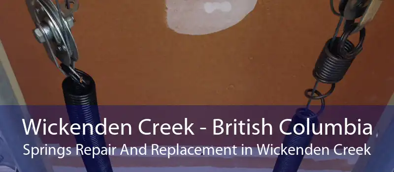 Wickenden Creek - British Columbia Springs Repair And Replacement in Wickenden Creek