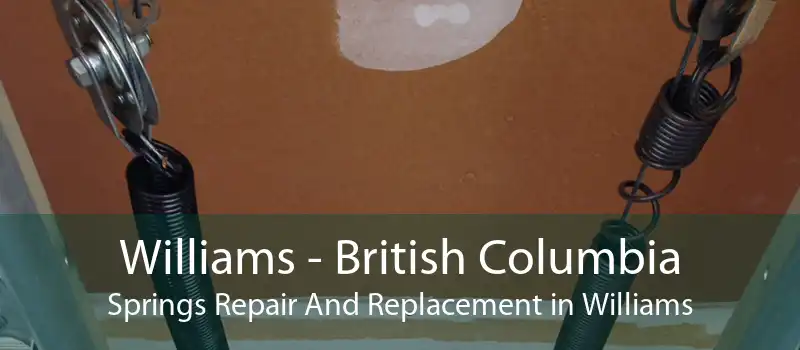 Williams - British Columbia Springs Repair And Replacement in Williams
