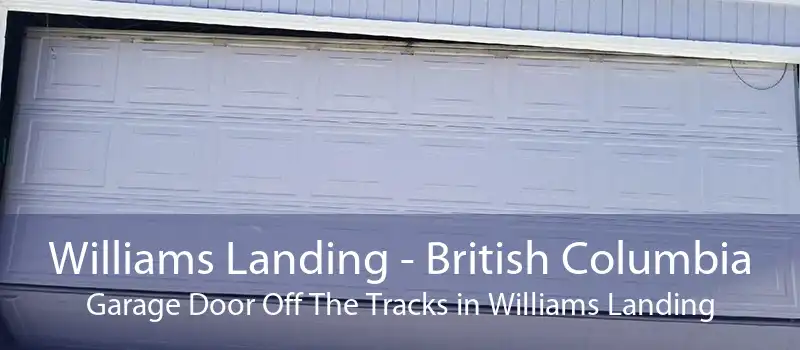 Williams Landing - British Columbia Garage Door Off The Tracks in Williams Landing