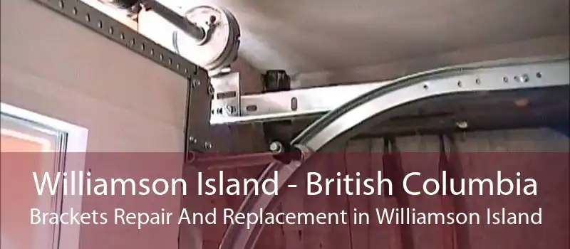 Williamson Island - British Columbia Brackets Repair And Replacement in Williamson Island