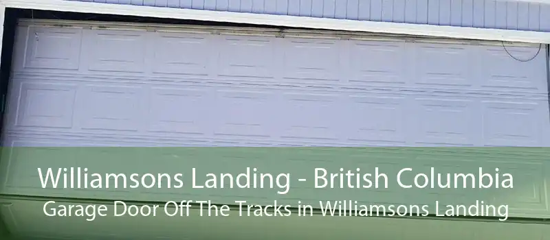 Williamsons Landing - British Columbia Garage Door Off The Tracks in Williamsons Landing