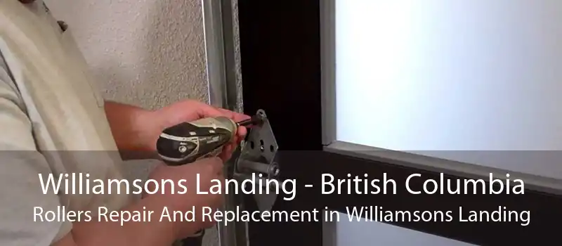 Williamsons Landing - British Columbia Rollers Repair And Replacement in Williamsons Landing
