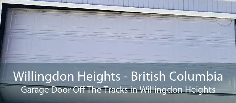 Willingdon Heights - British Columbia Garage Door Off The Tracks in Willingdon Heights