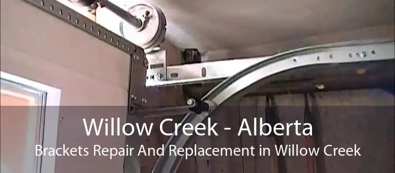 Willow Creek - Alberta Brackets Repair And Replacement in Willow Creek