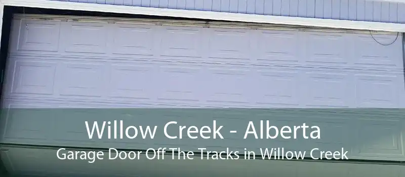 Willow Creek - Alberta Garage Door Off The Tracks in Willow Creek