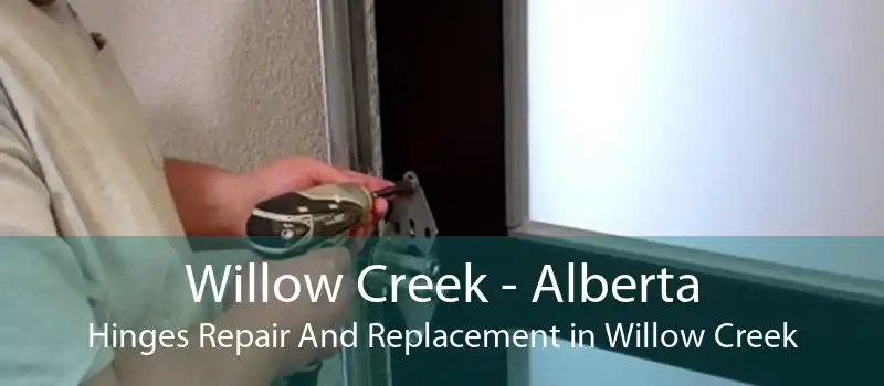 Willow Creek - Alberta Hinges Repair And Replacement in Willow Creek