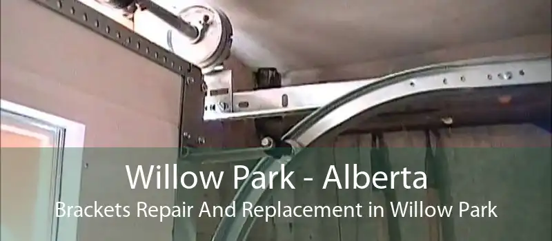 Willow Park - Alberta Brackets Repair And Replacement in Willow Park