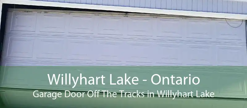 Willyhart Lake - Ontario Garage Door Off The Tracks in Willyhart Lake
