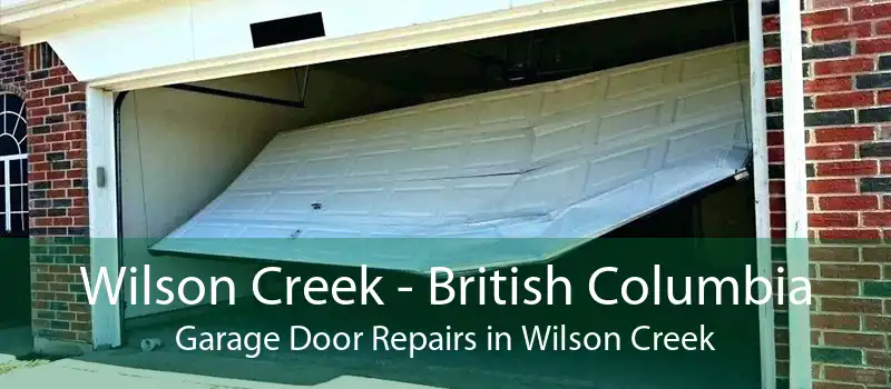Wilson Creek - British Columbia Garage Door Repairs in Wilson Creek