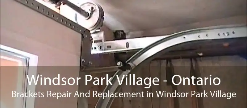 Windsor Park Village - Ontario Brackets Repair And Replacement in Windsor Park Village