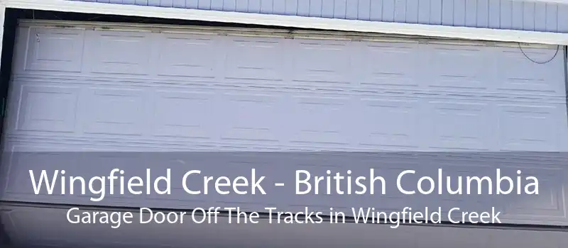 Wingfield Creek - British Columbia Garage Door Off The Tracks in Wingfield Creek