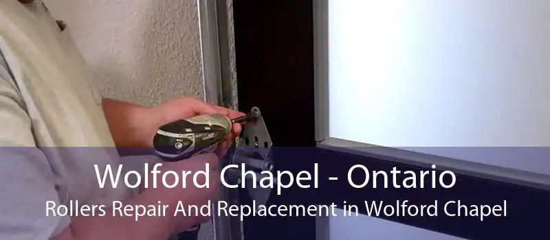 Wolford Chapel - Ontario Rollers Repair And Replacement in Wolford Chapel