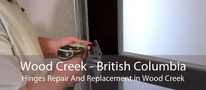 Wood Creek - British Columbia Hinges Repair And Replacement in Wood Creek