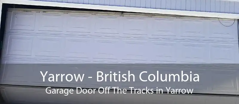 Yarrow - British Columbia Garage Door Off The Tracks in Yarrow