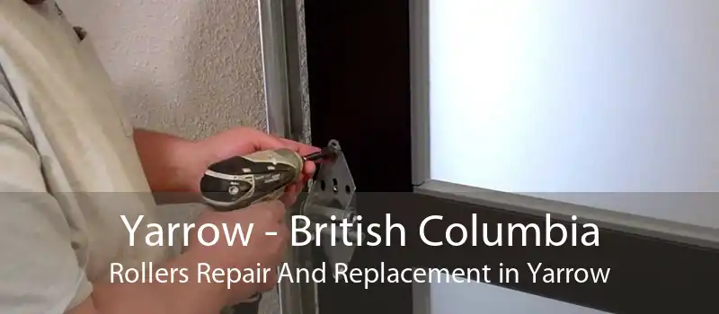 Yarrow - British Columbia Rollers Repair And Replacement in Yarrow