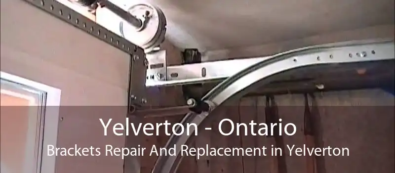 Yelverton - Ontario Brackets Repair And Replacement in Yelverton