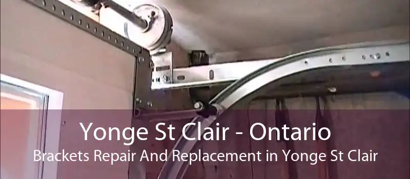 Yonge St Clair - Ontario Brackets Repair And Replacement in Yonge St Clair