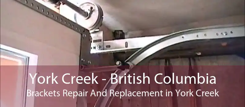 York Creek - British Columbia Brackets Repair And Replacement in York Creek
