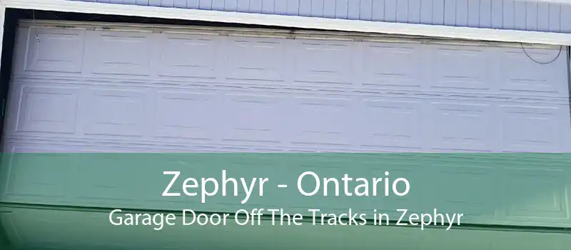 Zephyr - Ontario Garage Door Off The Tracks in Zephyr